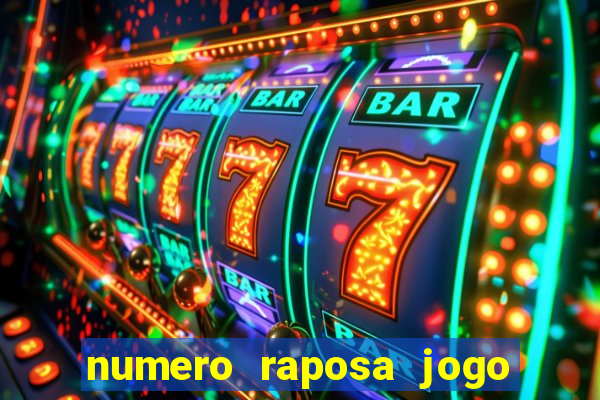 numero raposa jogo do bicho